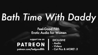 Erotic Audio For Women A Gentle Father Manhandles You Onto His Big Cock In The Bathtub