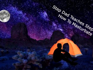StepFather series Ep 02: Step Dad Teaches Step Son How To Masturbate BUY at Onlyfans zetheroticaasmr