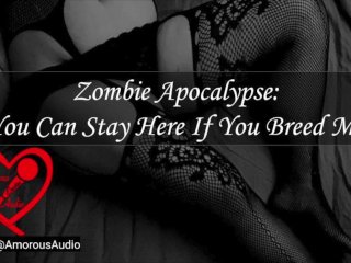Zombie Apocalypse: You Can Stay_Here If You_Breed Me [Audio]_[F4M]