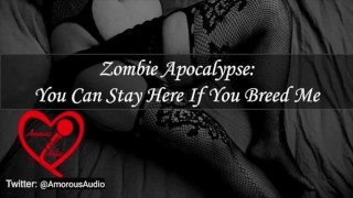 Zombie Apocalypse: Puedes quedarte aquí si me crías [Audio] [F4M]