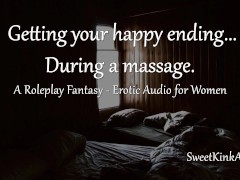 Video [M4F] - Getting a Happy Ending during a massage - Erotic Audio for Women