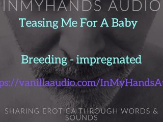 Teasing Me for a Baby - Impregnate - Knocked Up