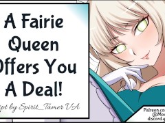 A Fairie Queen Offers You A Deal!