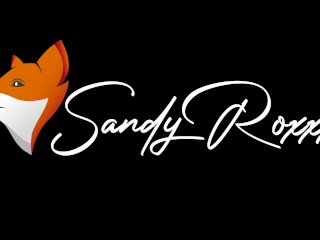 Terminando una escena con Sandy Roxxx