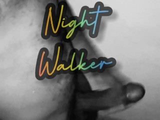 🌜night Walker 🌃