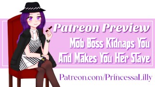[PATREON PREVIEW]モブボスはあなたを連れて行き、あなたを彼女のSlaveにします:パート1ボスに会う(ロールプレイ)