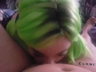 Green Haired Slut Stoned Daisy_Gets Face Fucked and Deepthroats Sloppy POVCock