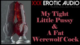 Erotic Audio Only Featuring My Tight Little Pussy And A Glass Werewolf Cock XXX ASMR