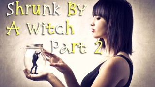 Shrunk By A Witch Part 2 | AUDIO ONLY Roleplay ASMR (shrinking fetish)