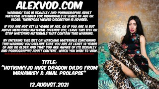 Mrhankey's Huge Dragon Dildo & Anal Prolapse Hotkinkyjo
