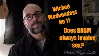 Wicked Wednesdays no 11 "Heeft BDSM altijd seks?"