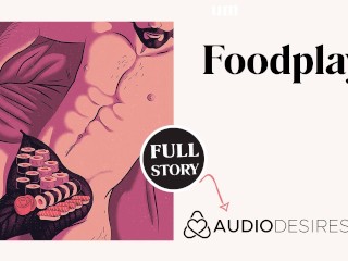 Eten Spelen | Erotisch Audioverhaal | WAM Seks | ASMR Audioporno Voor Vrouwen | Nat En Rommelig