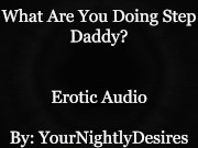 Preview 4 of An Affair With Your Step Daddy [Cheating] [69] [Confession] (Erotic Audio for Women)