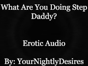 Preview 5 of An Affair With Your Step Daddy [Cheating] [69] [Confession] (Erotic Audio for Women)
