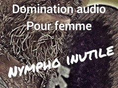audio fr insultes et d'humiliation longue - domination a distance pour femme - voix d'homme grave
