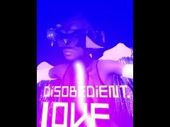 Disobedient.Love Animated Promo