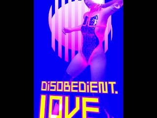 Disobedient.Love Animated Promo