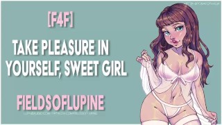 F4F Sweet Girl Erotic ASMR Gentle Fdom F4F Take Pleasure In Yourself