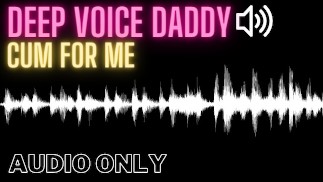 Deep Voice Daddy JOI Tells You What to Do - Moans and Dirty Talk While Watching (Audio Only)