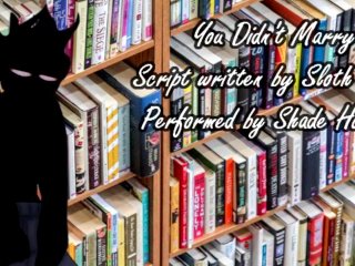 You Didn't Marry_Him - A_M4F Roleplay Audio Written by Sloth215