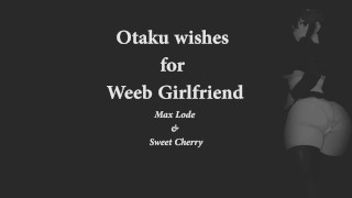 Otaku wishes for Weeb Girlfriend. She appears and sucks his dick cums on her face.