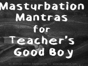 Preview 1 of JOI Masturbation Mantras for Teacher's Good Boy || XXX Erotic Audio with Aurality