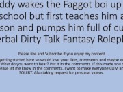 Preview 2 of Daddy Wakes his boi up and teaches the faggot a lesson Dirty Talk Verbal