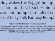 Preview 5 of Daddy Wakes his boi up and teaches the faggot a lesson Dirty Talk Verbal