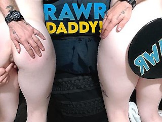 RAWR DADDY!