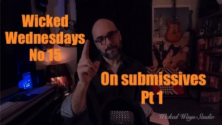 Wicked Wednesdays No 15 BDSM 101 On Submissive TypesSex blogger, Sex vlog, BDSM onderwijs, BDSM quest