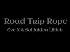 Road Trip Rope TEASER (Eve X & Sai Jaiden Lillith)
