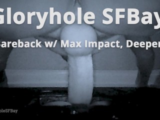 GHSFBAY: Bareback Avec Max Impact, Deeper (et plus Dur)