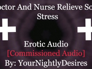 Doctor gives his Nurse a Quick Fuck to Ease the Nerves [public] [choking] (Erotic Audio for Women) - Pornhub Gay