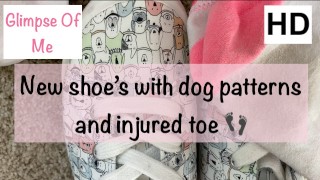 Neue Schuhe mit Hundeprint und verletztem Zeh - GlimpseOfMe