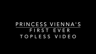 Princess Viennas First Topless