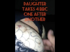 Step daughter takes 4 BBC one after another