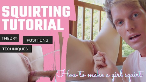 How to?! SQUIRTING TUTORIAL - Mr PussyLicking