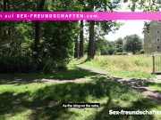 Preview 6 of PUBLIC: German FATHER fucks MILF with GLASSES at forest edge (OUTDOOR) - SEX-FREUNDSCHAFTEN