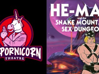 Секс-подземелье Хи-Мэн и Змеиная гора - аудио эротика - фанфик - пародия