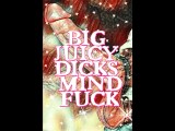 Mindfucked to love big juicy Dicks