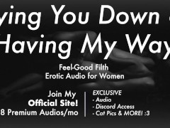 Gentle Dom Ties You Down, Having His Way & Fills You With Cum + Aftercare [Erotic Audio for Women]