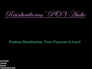 FindomHumiliation, Your Payment Is_Late!