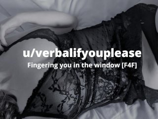 Fingering You in theWindow [British Lesbian Audio]