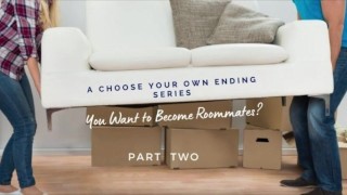 You Want To Be Roommates Part 2 By Eve's Garden Series Storytelling Friends To Lovers