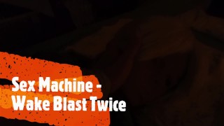 07 Sex Machine Duke Hunter Stone - Wake Blast duas vezes!