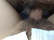 Preview 3 of FUCKING and CUM ON HAIRY PUSSY IN CLOSEUP