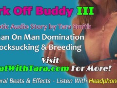 Jerk Off Buddy III Your The Bitch Now Erotic Audio Story Mesmerizing by Tara Smith Male Domination