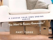 Preview 1 of You Want to Be Roommates? Part 3 by Eve's Garden [series][storytelling][friends to lovers]