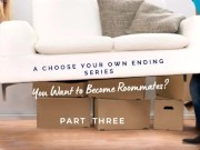 Preview 2 of You Want to Be Roommates? Part 3 by Eve's Garden [series][storytelling][friends to lovers]