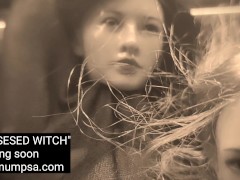 "OBSESSED WITCH". She is coming soon. Very Hot.